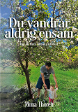 Cover for Du vandrar aldrig ensam: Om att hitta tillbaka till livet