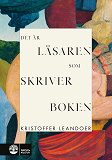 Cover for Det är läsaren som skriver boken