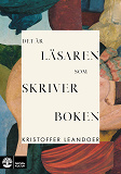 Cover for Det är läsaren som skriver boken