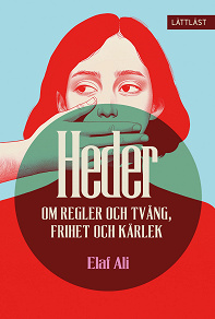 Cover for Heder - Om regler och tvång, frihet och kärlek (lättläst)