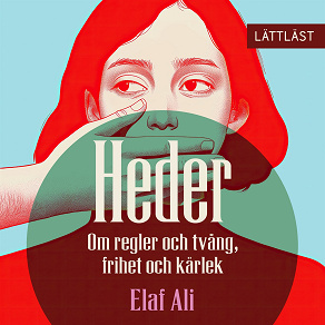 Cover for Heder - Om regler och tvång, frihet och kärlek (lättläst)
