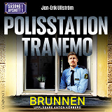 Cover for Brunnen (S1E1 Polisstation Tranemo)
