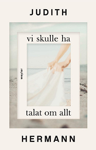 Cover for Vi skulle ha talat om allt
