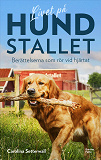 Cover for Livet på Hundstallet : berättelserna som rör vid hjärtat