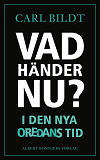 Cover for Vad händer nu? : I den nya oredans tid