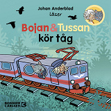 Cover for Bojan och Tussan kör tåg