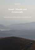 Cover for Israel - Mosaic and Crossroads: Exploring the Land of the Bible within the Context of Modern Israel