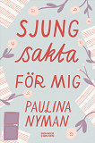Cover for Sjung sakta för mig