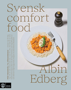Cover for Svensk comfort food : Från tisdagskväll till söndagsmiddag