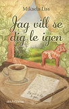 Cover for Jag vill se dig le igen