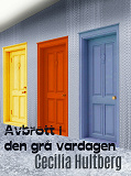Cover for Avbrott i den grå vardagen
