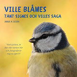 Cover for Ville blåmes - tant Signes och Villes saga