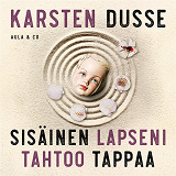Cover for Sisäinen lapseni tahtoo tappaa