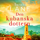 Cover for Den kubanska dottern