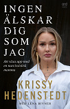 Cover for Ingen älskar dig som jag : att växa upp med en narcissistisk mamma