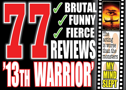 Cover for The 77 funniest (and vicious) reviews of the movie ”13th Warrior”