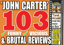 Cover for The 103 most brutal (and fun) reviews of the movie ”John Carter”