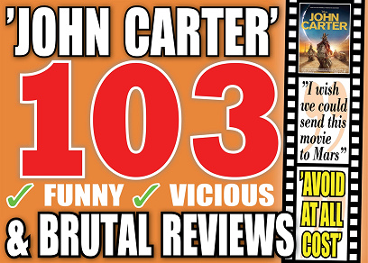 Cover for The 103 most brutal (and fun) reviews of the movie ”John Carter”