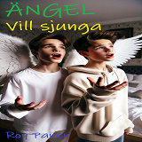 Cover for ÄNGEL Vill sjunga (ny version)