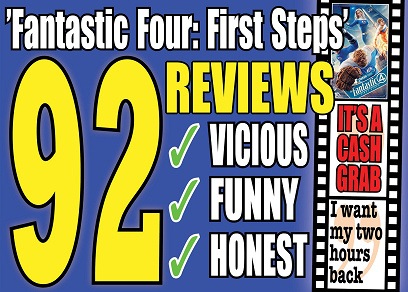 Cover for The 92 most vicious (and fun) reviews of the movie ”Fantastic Four: First Steps”