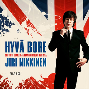 Cover for Hyvä bore - Clifters, Beatles ja koko elämäni musan parissa