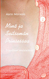 Cover for Minä ja Seitsemän Prinsessaa: Eroottiset muistelmat