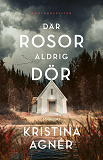 Cover for Där rosor aldrig dör