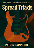 Cover for Spread Triads: Workbook for the Progressing Guitarist