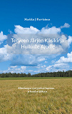 Cover for Terveen järjen käsikirja hulluille ajoille.: Elämänopas syntymästä hautaan - ja haudan jälkeen