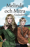 Cover for Melinda och Mitra: Gudadöttrar