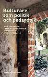 Cover for Kulturarv som politik och pedagogik