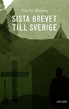 Cover for Sista brevet till Sverige (lättläst)