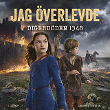 Cover for Jag överlevde digerdöden 1348