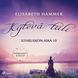 Cover for Kytevä tuli – Iltaruskon aika 10