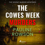 Cover for The Cowes Week Murders: a twisty, atmospheric, British crime thriller