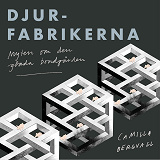 Cover for Djurfabrikerna: Myten om den glada bondgården
