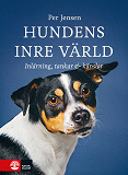Cover for Hundens inre värld : Inlärning, tankar & känslor