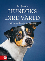 Cover for Hundens inre värld : Inlärning, tankar & känslor