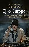 Cover for Oj, oj, Europa! : en murvel upptäcker en kontinent