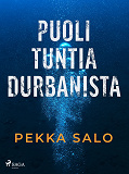 Cover for Puoli tuntia Durbanista