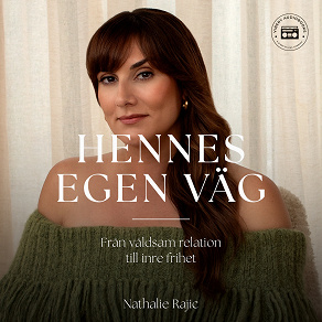 Cover for Hennes egen väg: från våldsam relation till inre frihet