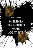 Cover for Mielensä tarinoiden vanki: Autofiktiivinen romaani