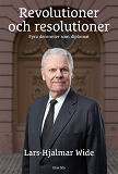 Cover for Revolutioner och resolutioner - fyra decennier som diplomat