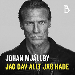 Cover for Johan Mjällby – Jag gav allt jag hade