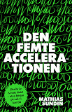 Cover for Den femte accelerationen