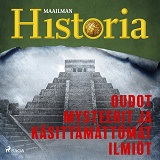 Cover for Oudot mysteerit ja käsittämättömät ilmiöt