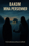 Cover for Bakom mina persienner