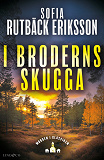 Cover for I broderns skugga