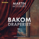 Cover for Bakom draperiet. Del 1