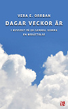 Cover for Dagar veckor år : I huvudet på en gammal gumma